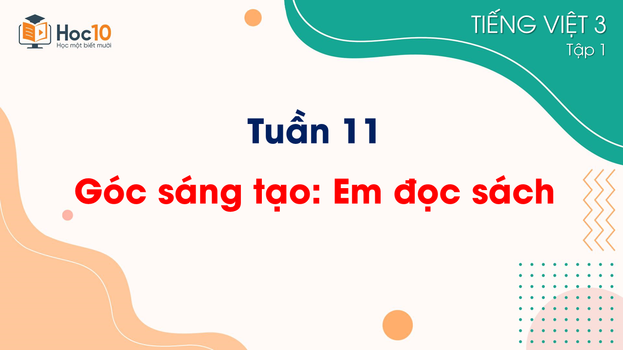 Tuần 11 - Góc sáng tạo Em đọc sách